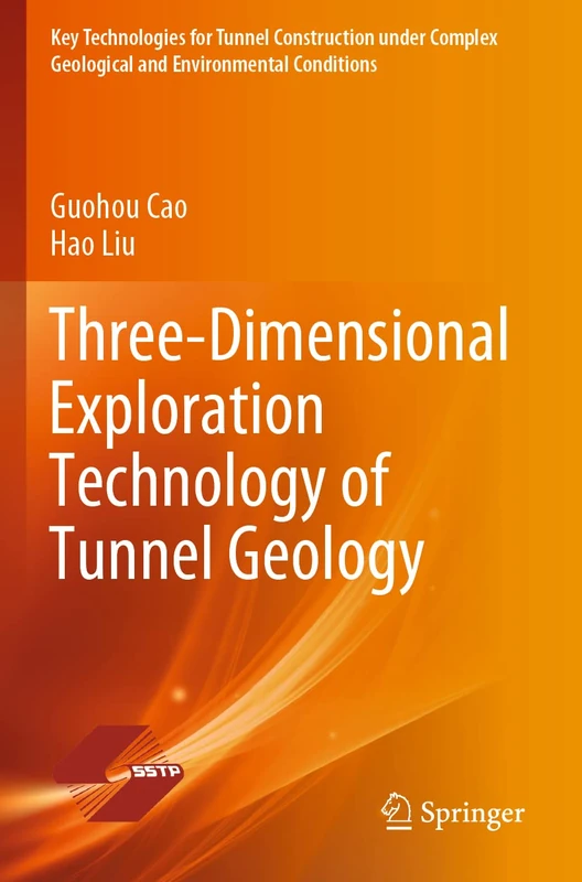 Three-Dimensional Exploration Technology of Tunnel Geology (Key Technologies for Tunnel Construction under Complex Geological and Environmental Conditions)