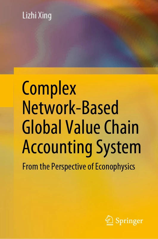 Complex Network-Based Global Value Chain Accounting System: From the Perspective of Econophysics