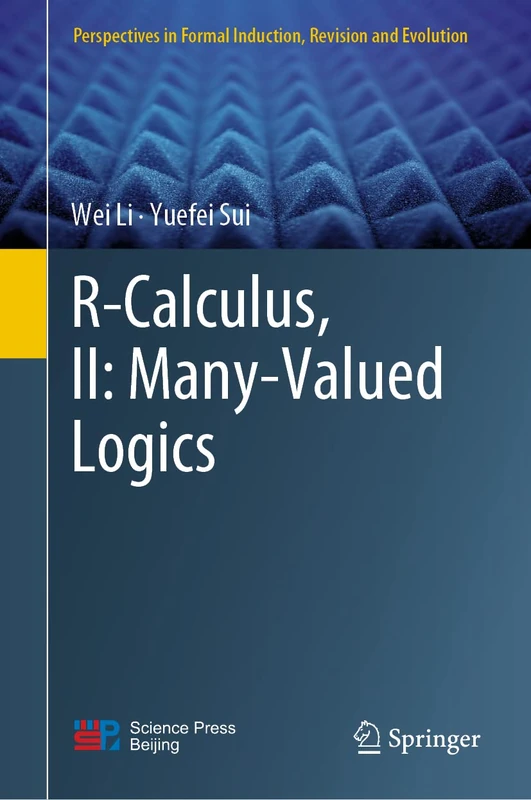 R-Calculus, II: Many-Valued Logics (Perspectives in Formal Induction, Revision and Evolution)