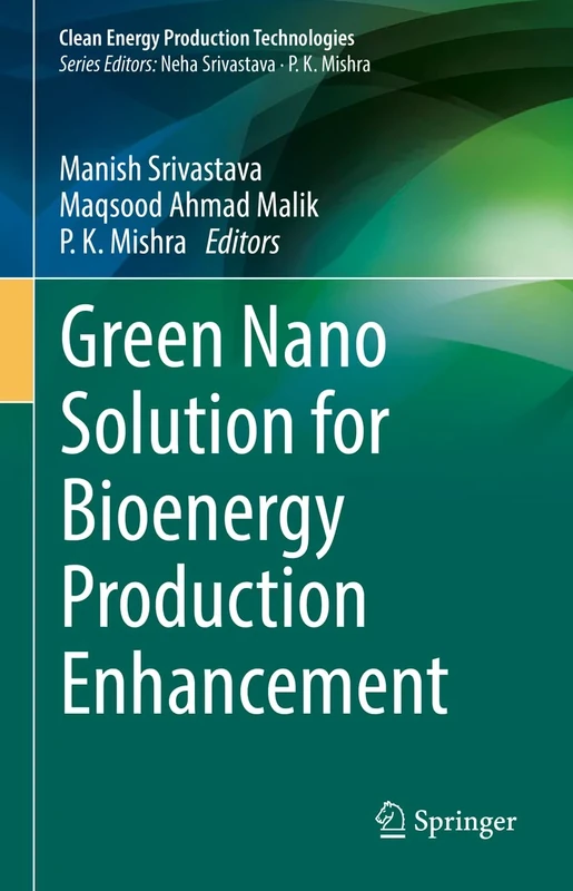 Green Nano Solution for Bioenergy Production Enhancement (Clean Energy Production Technologies)