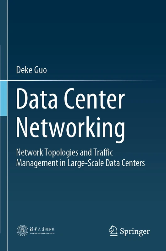 Data Center Networking: Network Topologies and Traffic Management in Large-Scale Data Centers