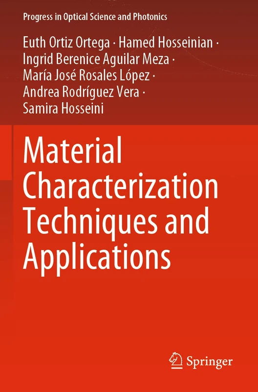 Material Characterization Techniques and Applications: 19 (Progress in Optical Science and Photonics, 19)