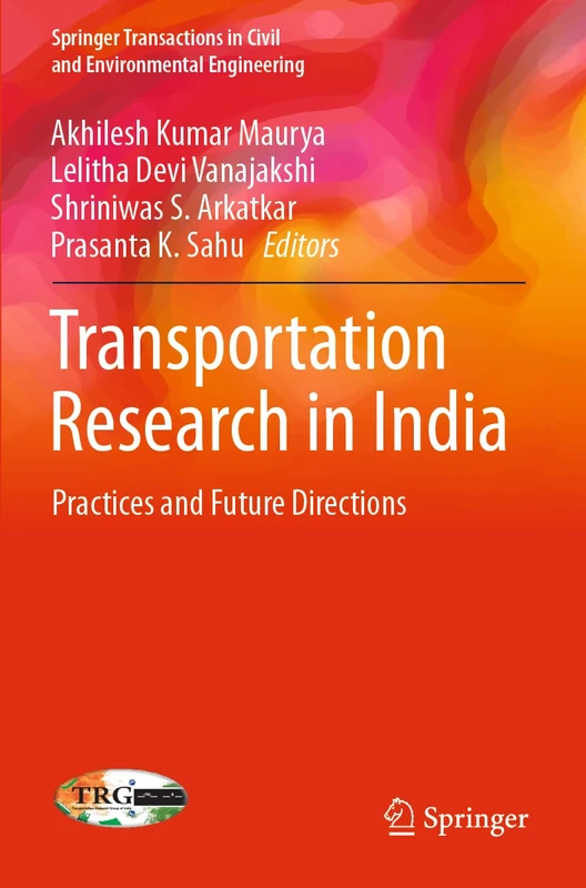 Transportation Research in India: Practices and Future Directions (Springer Transactions in Civil and Environmental Engineering)