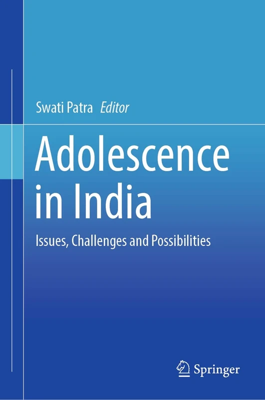 Adolescence in India: Issues, Challenges and Possibilities