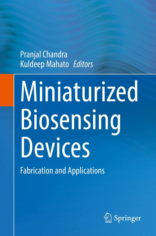Miniaturized Biosensing Devices: Fabrication and Applications