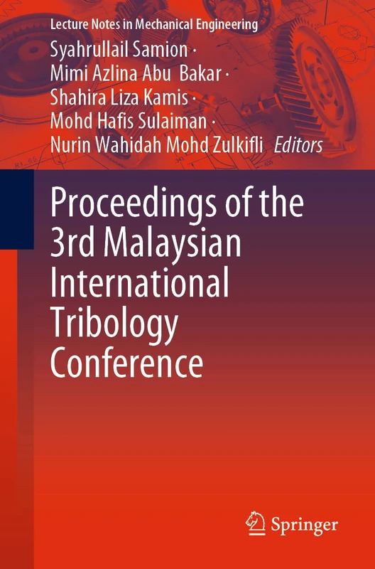 Springer Proceedings of the 3rd Malaysian International Tribology Conference