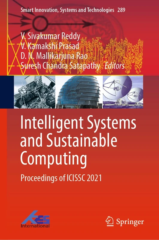 Intelligent Systems and Sustainable Computing: Proceedings of ICISSC 2021: 289 (Smart Innovation, Systems and Technologies, 289)