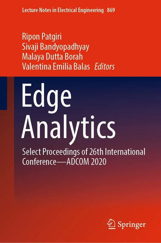 Edge Analytics: Select Proceedings of 26th International Conference―ADCOM 2020: 869 (Lecture Notes in Electrical Engineering, 869)