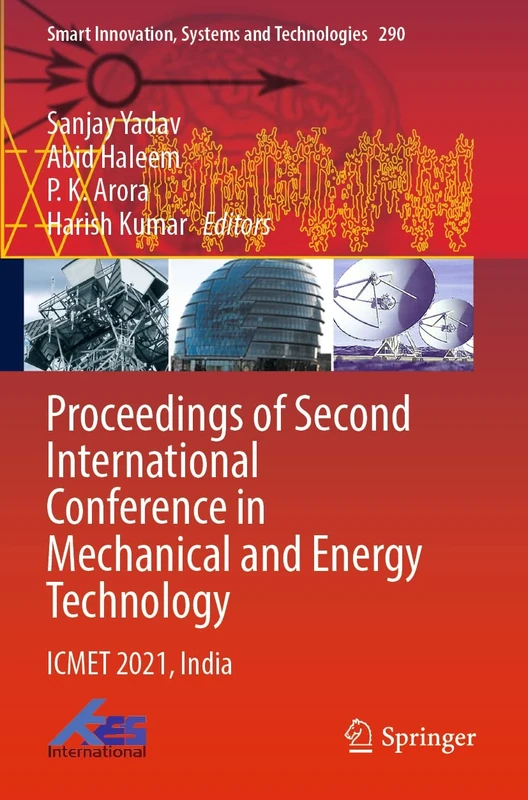Proceedings of Second International Conference in Mechanical and Energy Technology: ICMET 2021, India: 290 (Smart Innovation, Systems and Technologies, 290)