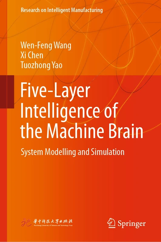 Five-Layer Intelligence of the Machine Brain: System Modelling and Simulation (Research on Intelligent Manufacturing)