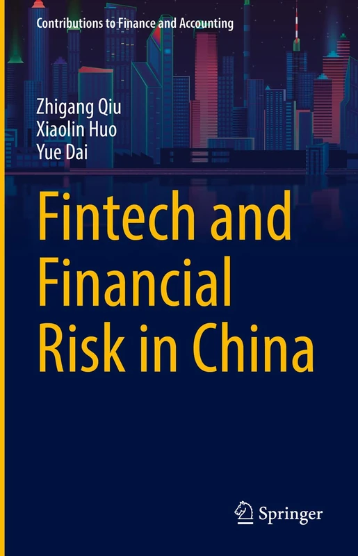 Fintech and Financial Risk in China (Contributions to Finance and Accounting)