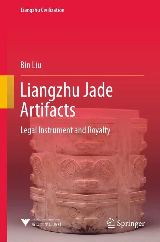 Liangzhu Jade Artifacts: Legal Instrument and Royalty (Liangzhu Civilization)