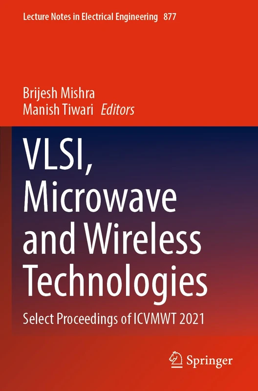 Springer VLSI, Microwave and Wireless Technologies - ICVMWT 2021