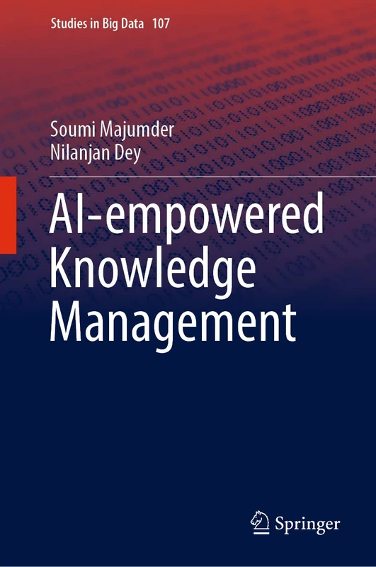 AI-empowered Knowledge Management: 107 (Studies in Big Data, 107)