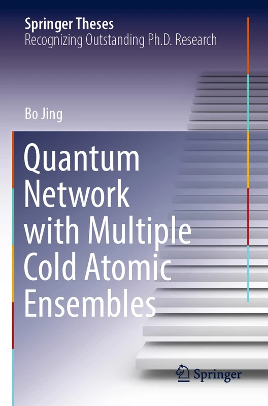 Quantum Network with Multiple Cold Atomic Ensembles (Springer Theses)