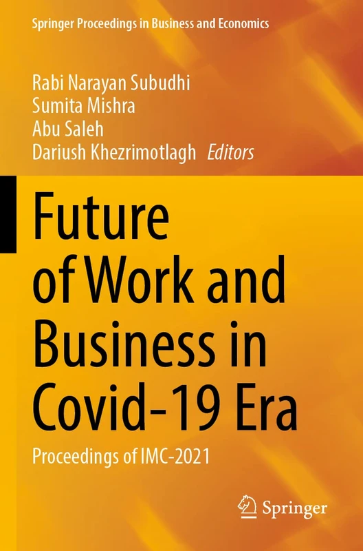 Future of Work and Business in Covid-19 Era: Proceedings of IMC-2021 (Springer Proceedings in Business and Economics)