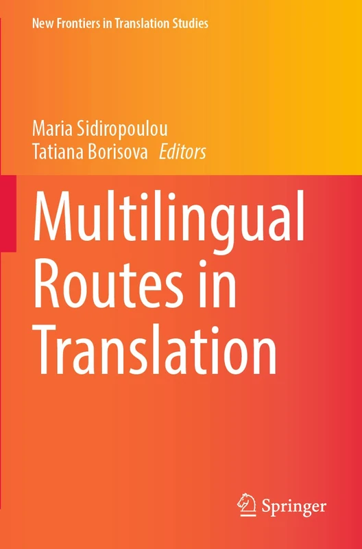 Multilingual Routes in Translation (New Frontiers in Translation Studies)