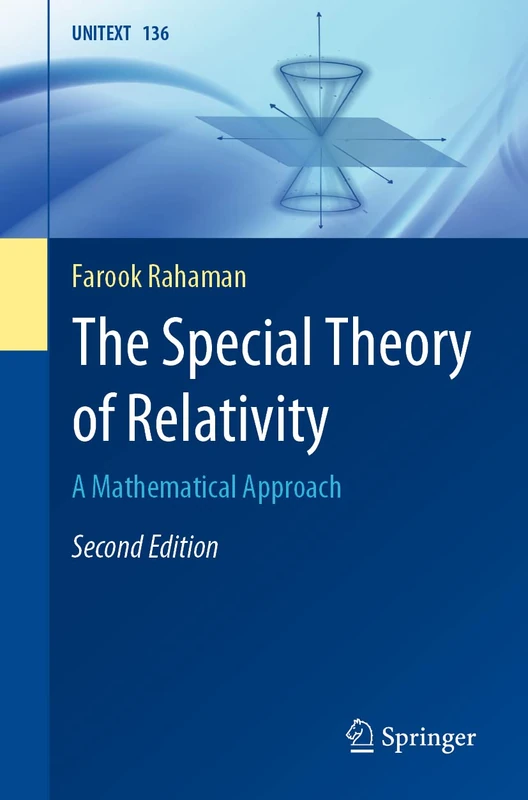 The Special Theory of Relativity: A Mathematical Approach: 136 (UNITEXT, 136)