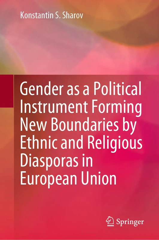 Gender as a Political Instrument Forming New Boundaries by Ethnic and Religious Diasporas in European Union