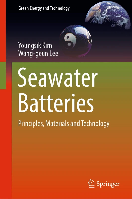 Seawater Batteries: Principles, Materials and Technology (Green Energy and Technology)