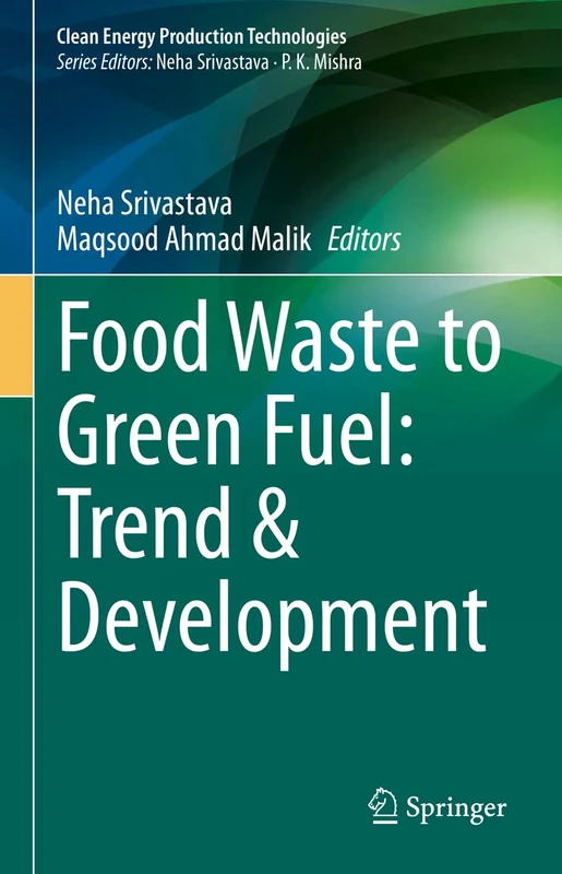 Springer Food Waste to Green Fuel - Clean Energy Technologies