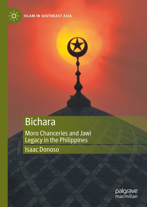 Bichara: Moro Chanceries and Jawi Legacy in the Philippines (Islam in Southeast Asia) - Image 1
