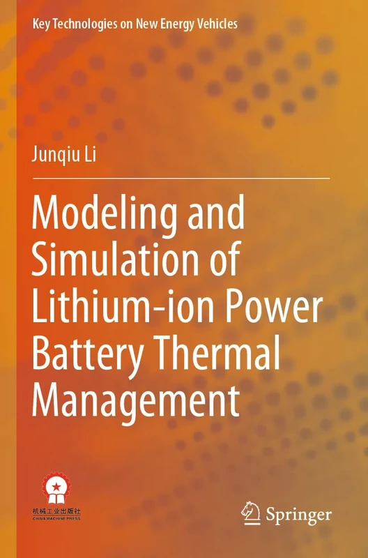 Modeling and Simulation of Lithium-ion Power Battery Thermal Management (Key Technologies on New Energy Vehicles)