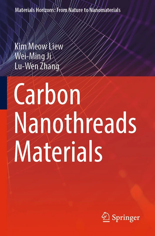 Springer - Carbon Nanothreads Materials Reference Book
