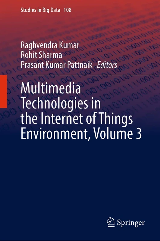 Springer Multimedia Technologies in the IoT Environment Vol 3