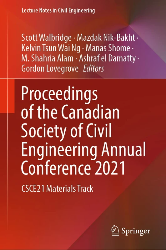 Proceedings of the Canadian Society of Civil Engineering Annual Conference 2021: CSCE21 Materials Track: 248 (Lecture Notes in Civil Engineering, 248)
