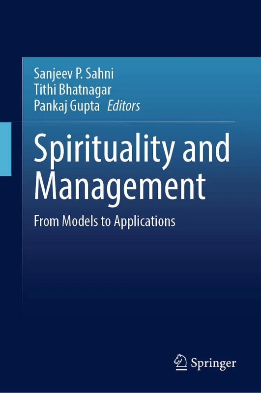 Spirituality and Management: From Models to Applications