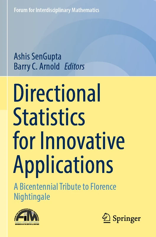 Directional Statistics for Innovative Applications: A Bicentennial Tribute to Florence Nightingale (Forum for Interdisciplinary Mathematics)