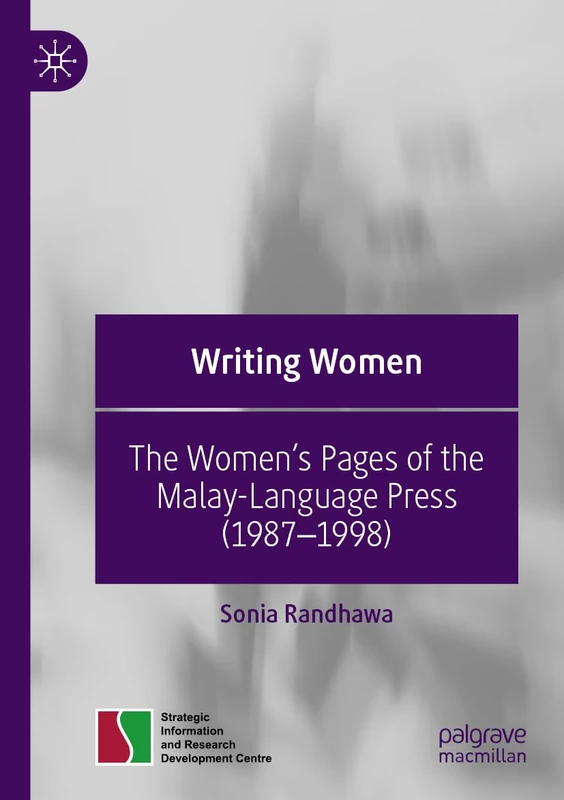 Writing Women: The Women’s Pages of the Malay-Language Press (1987–1998)