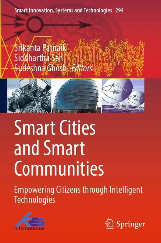 Smart Cities and Smart Communities: Empowering Citizens through Intelligent Technologies: 294 (Smart Innovation, Systems and Technologies, 294)