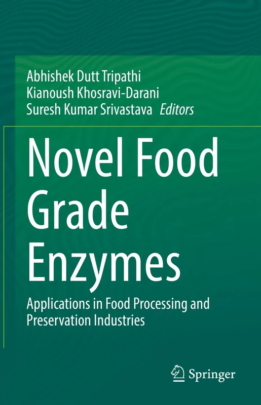Novel Food Grade Enzymes: Applications in Food Processing and Preservation Industries