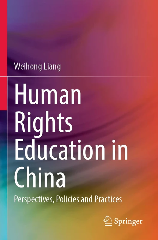 Human Rights Education in China: Perspectives, Policies and Practices