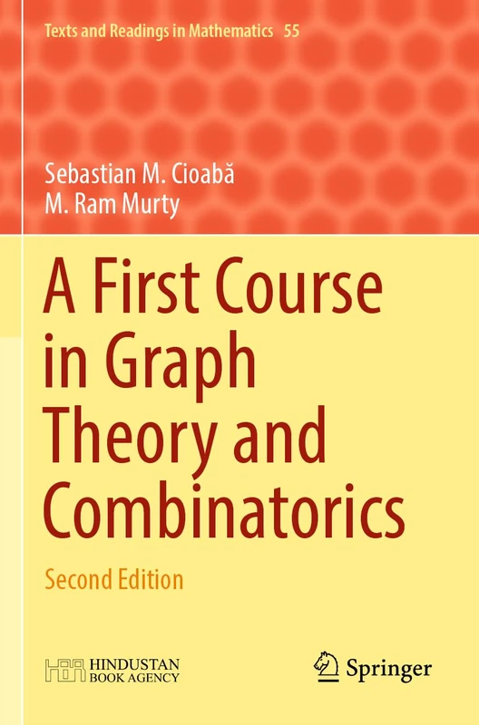 A First Course in Graph Theory and Combinatorics: Second Edition: 55 (Texts and Readings in Mathematics, 55)