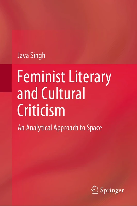 Feminist Literary and Cultural Criticism: An Analytical Approach to Space