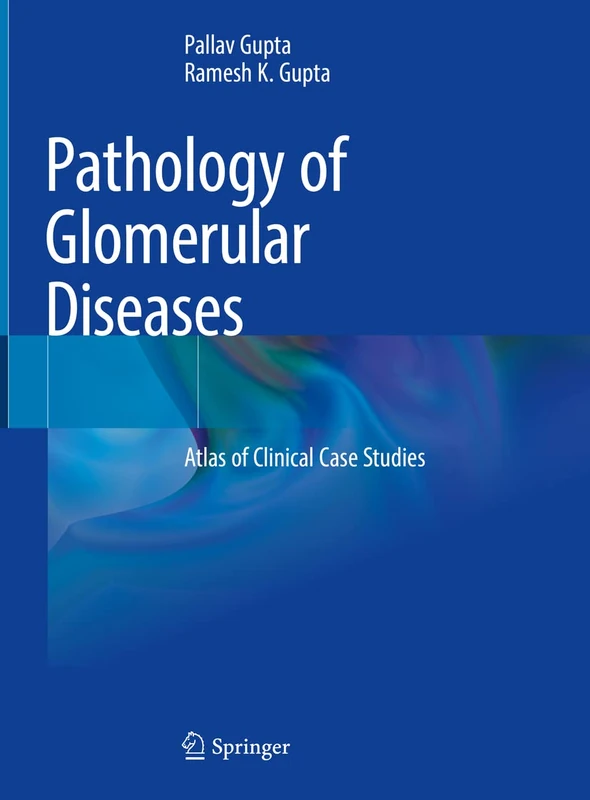Springer Pathology of Glomerular Diseases - Clinical Atlas