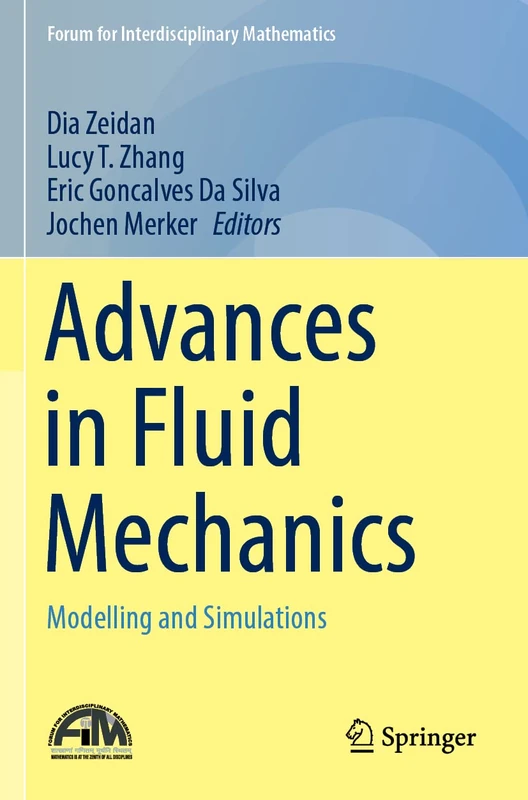 Springer Advances in Fluid Mechanics: Modelling and Simulations