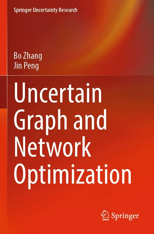 Uncertain Graph and Network Optimization (Springer Uncertainty Research)