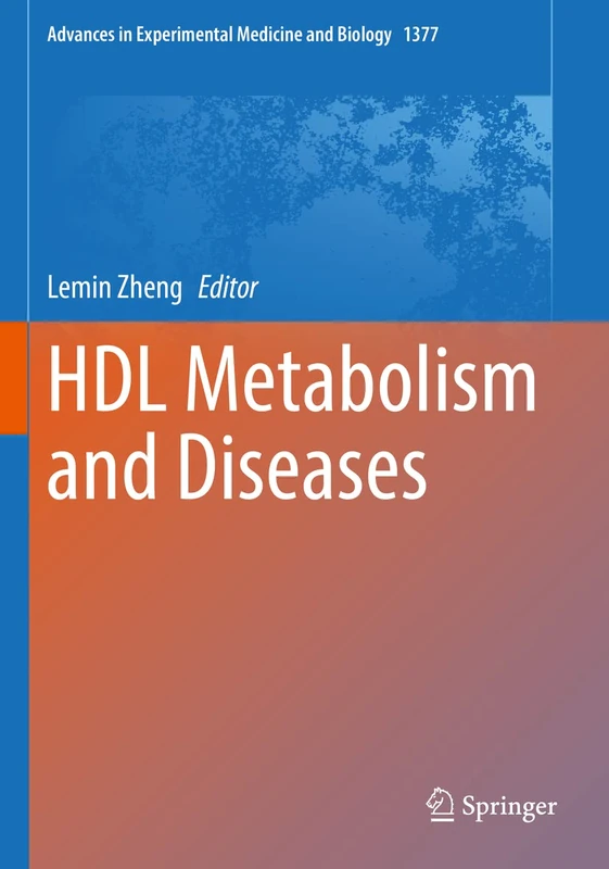 HDL Metabolism and Diseases: 1377 (Advances in Experimental Medicine and Biology, 1377)