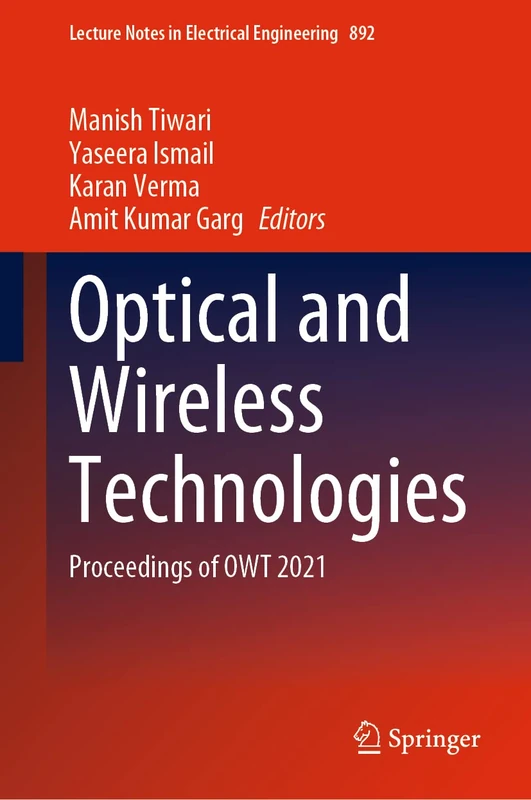 Optical and Wireless Technologies: Proceedings of OWT 2021: 892 (Lecture Notes in Electrical Engineering, 892)