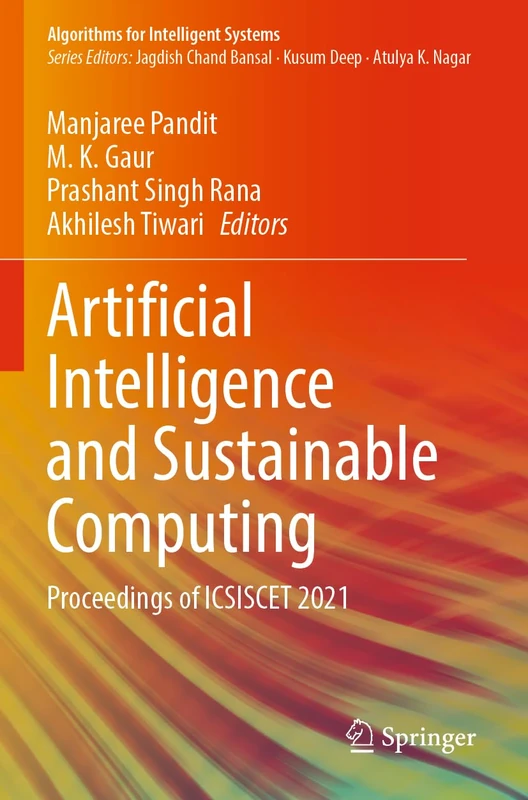 Artificial Intelligence and Sustainable Computing: Proceedings of ICSISCET 2021 (Algorithms for Intelligent Systems)