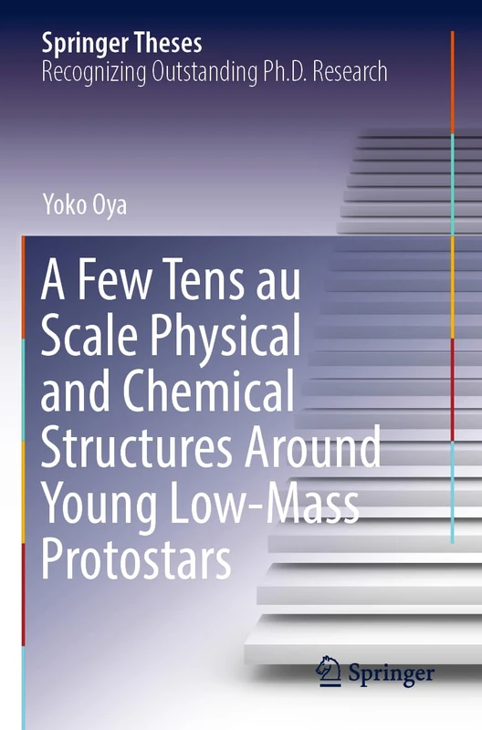 A Few Tens au Scale Physical and Chemical Structures Around Young Low-Mass Protostars (Springer Theses)