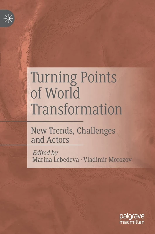 Turning Points of World Transformation: New Trends, Challenges and Actors