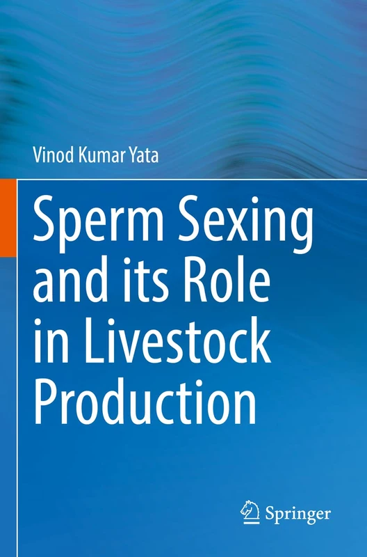 Springer - Sperm Sexing and its Role in Livestock Production