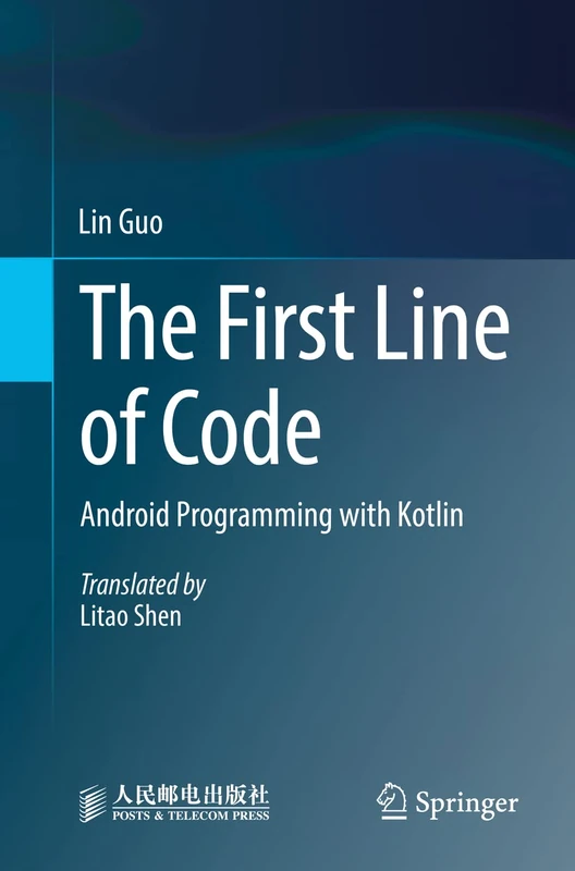 The First Line of Code: Android Programming with Kotlin