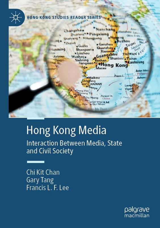 Hong Kong Media: Interaction Between Media, State and Civil Society (Hong Kong Studies Reader Series)