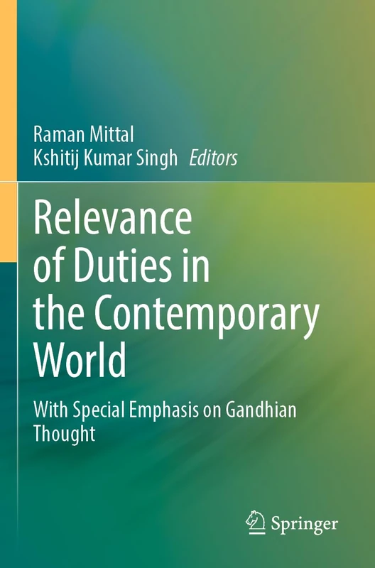Relevance of Duties in the Contemporary World: With Special Emphasis on Gandhian Thought